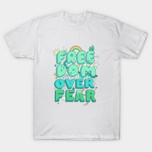 Freedom Over Fear T-Shirt